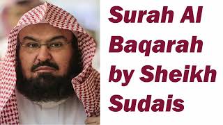 Surah Baqarah FULL Heart Touching Recitation By Sheikh Abdul Rahman Sudais [upl. by Wilkins]