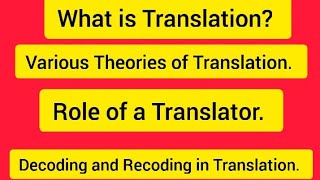 What is Translation Its History Theories of Translation  Translators Role Decoding amp Recoding [upl. by Origra]