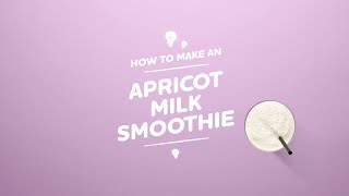 How to make an Apricot Milk Smoothie [upl. by Shelia138]