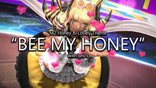 quotBee My Honeyquot Honey B Lovely Theme with Lyrics  Final Fantasy XIV Dawntrail [upl. by Norvall]