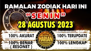 RAMALAN ZODIAK HARI INI SENIN  28 AGUSTUS 2023 LENGKAP DAN AKURAT [upl. by Joashus]