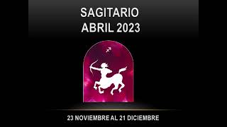 SAGITARIO MES ABRIL 2023 [upl. by Rubin]