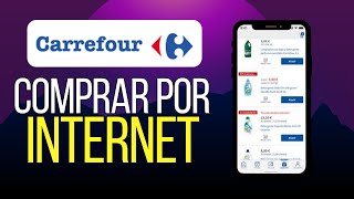 Cómo Comprar en CARREFOUR por Internet [upl. by Eerol907]