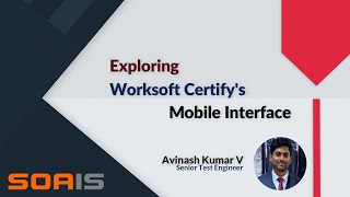 Demo – Exploring Worksoft Certify Mobile Interface [upl. by Fraser203]