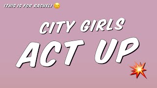 City Girls  Act Up Lyrics [upl. by Inglis]