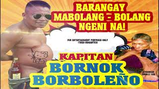 KAP BORNOK JINGLE BY TIRSO ROMANTICO [upl. by Amesari616]