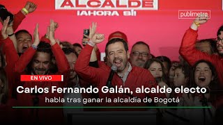 Elecciones2023 🔴EN VIVO🔴 Carlos Fernando Galán alcalde electo de Bogotá habla tras ser elegido [upl. by Goldsmith]