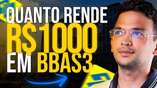 Quanto RENDE R 1000 investidos no Banco do Brasil  BBAS3 AÇÕES [upl. by Naillik]