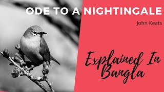 Ode to a Nightingale  John Keats Explained in Bangla [upl. by Eben]