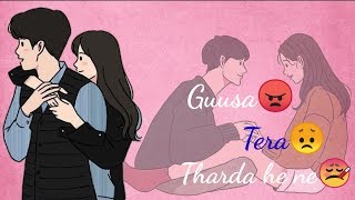 gussa tera tharda hi nahi whatsapp statustik tok famous song 2019whatsapp status video [upl. by Osmond83]