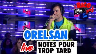 OrelSan quotNOTES POUR TROP TARDquot Live  Le Rico Show sur NRJ [upl. by Veator406]