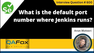 What is the default port number where Jenkins runs Selenium Interview Question 600 [upl. by Naitsabes174]