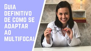 Guia definitivo de como se adaptar ao óculos multifocal [upl. by Aratahc]