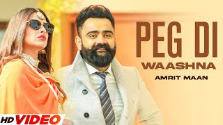 PEG DI WAASHNA  AMRIT MAAN HD Video  Ft Himanshi Khurana  Latest Punjabi Songs 2023 [upl. by Halland43]