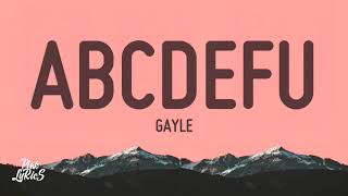 Gayle  Abcdefu Lyrics [upl. by Ahsyt]