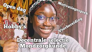 Alles over de DECENTRALE SELECTIE MONDZORGKUNDE van BEGIN tot EIND Mijn tips [upl. by Borreri625]