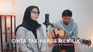 CINTA TAK HARUS MEMILIKI  ST12 COVER BY REGITA ECHA [upl. by Zenger391]