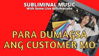 PAMPASWERTE  Para Dumami ang Customer O Kliyente Sa Tindahan o Negosyo  Tagalog Subliminal Music [upl. by Vetter897]