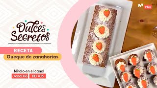 Receta Queque de zanahorias  Dulces Secretos [upl. by Aloeda]