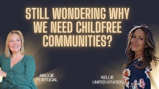 Childfree Communities are Necessary and Amazing [upl. by Dacia]