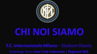 Chi Noi Siamo FC Internazionale  Stadium Chants  Cori da Stadio HD [upl. by Geirk]