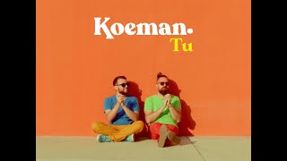 KOEMAN  TU VIDEOCLIP OFICIAL [upl. by Yelnoc]