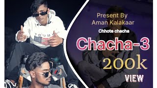 chacha part 3  Aman kalakaar presents  Rohit badboy [upl. by Auof]