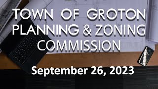 Groton Planning and Zoning Commission  92623 [upl. by Prober]