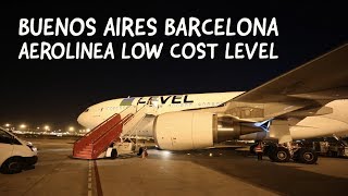 LEVEL  Airbus 330 Buenos Aires  Barcelona  low cost [upl. by Aixela]