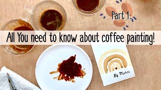 All you need to know about coffee painting Series Part 1 What coffee does [upl. by Gawlas]