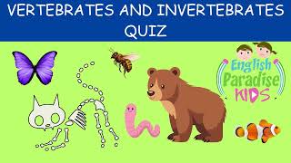 Vertebrate and Invertebrate Animals Quiz for kids [upl. by Sheryl]