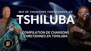 🔴COMPILATION DADORATIONS ET LOUANGES 100 CHRÉTIENNES CONGOLAISES EN TSHILUBA [upl. by Nikita]