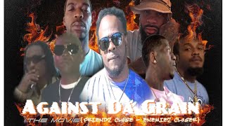 AGAINST DA GRAIN the movie [upl. by Samella]