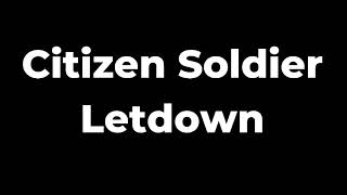 Citizen Soldier  Letdown Lyrics [upl. by Kantos]