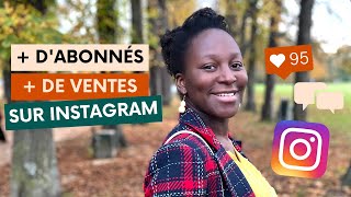 AUGMENTER TA VISIBILITÉ amp VENDRE SUR INSTAGRAM MES 4 SECRETS [upl. by Aratahs]