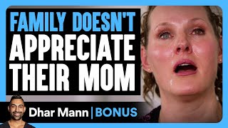 FAMILY DOESNT APPRECIATE Their MOM  Dhar Mann Bonus [upl. by Moya]