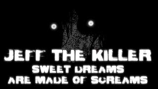 JEFF THE KILLER  Sweet Dreams Are Made of Screams V3 ReveX Cover OFFICIAL VIDEO [upl. by Nehtanhoj]