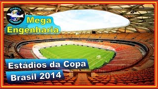 Estádios da Copa do Mundo  FIFA Brasil 2014 [upl. by Kenwee]