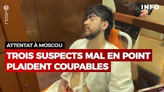 Russie  attentat terroriste à Moscou  trois suspects mal en point plaident coupables  RTBF Info [upl. by Ileray]