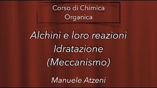 Chimica organica Idratazione degli Alchini L56 ProfAtzeni ISCRIVITI [upl. by Corliss]