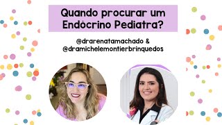 24  Quando procurar o Endocrino Pediatra [upl. by Tarttan423]