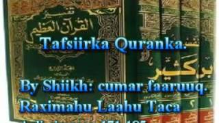 Tafsiirka Quranka by Sheikh Cumar Faaruuq AaliCimraan 171185 [upl. by Hayyim]