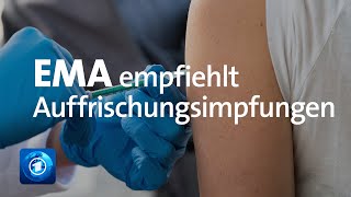 EMA empfiehlt Auffrischungsimpfungen [upl. by Reo645]