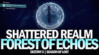 New Shattered Realm Forest of Echoes Gameplay  Seasonal Activity Destiny 2 Season of the Lost [upl. by Abehshtab]