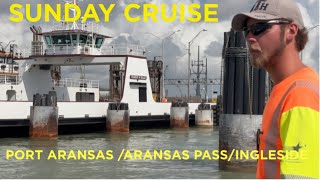 Sunday Cruise Port Aransas Ferry through Aransas Pass to Ingleside Texas [upl. by Nellda]