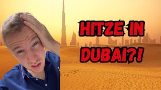 WIE HEISS ist der Sommer in DUBAI WIRKLICH [upl. by Reve829]