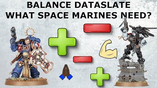 What do Space Marines need from the Balance Dataslate  Space Marines Warhammer 40k [upl. by Avenej]