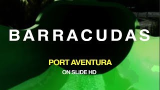 BARRACUDAS Port Aventura HD GREEN [upl. by Eissoj]