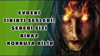 Evdeki tıkırtı sesleri Sebebi Sizi biraz korkuta bilir quotCinler ve Cin türleriquot [upl. by Niwred]