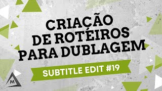 Subtitle Edit 19  Criação de Roteiros para Dublagem [upl. by Tiana]